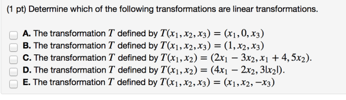 Determine which of the following transformations are linear transformations.